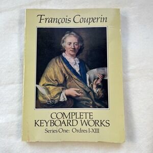François Couperin Keyboard Works Series One Ordres I–XIII Dover Sheet Music